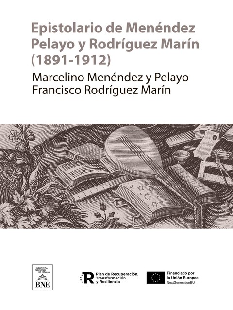 Epistolario de Menéndez Pelayo y Rodríguez Marín, (1891–1912), Marcelino Menéndez y Pelayo, Francisco Marín