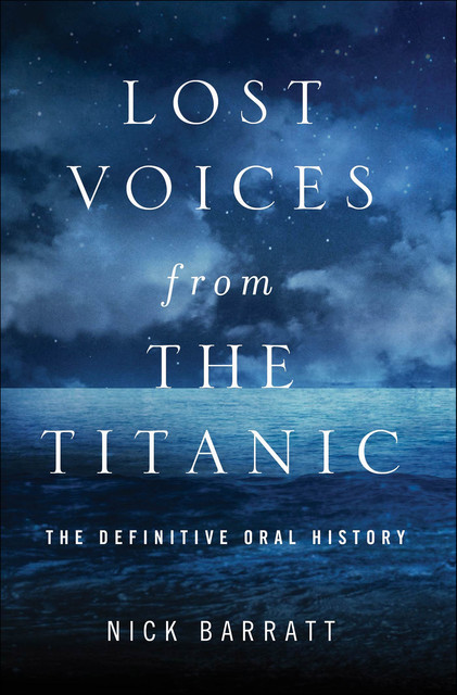 Lost Voices from the Titanic, Nick Barratt