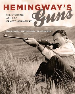 Hemingway's Guns, Silvio Calabi, Roger Sanger, Steve Helsley