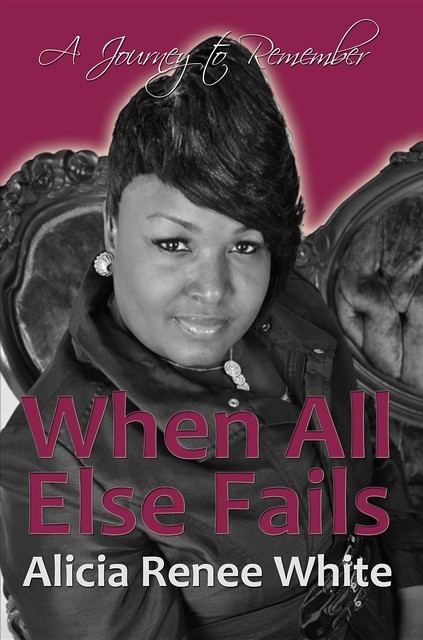 When All Else Fails, Alicia White