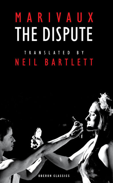 The Dispute, Neil Bartlett, Pierre Marivaux