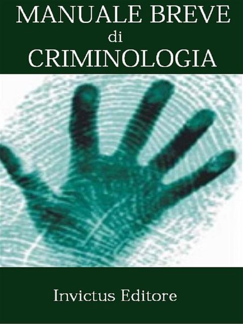 Manuale breve di criminologia, Autori vari
