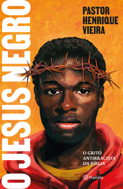 O Jesus negro, Pastor Henrique Vieira