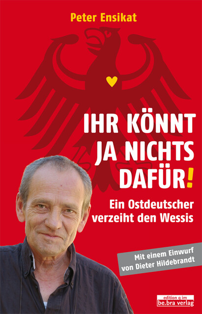 Ihr könnt ja nichts dafür, Peter Ensikat