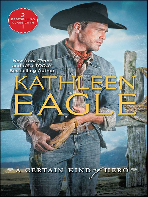 A Certain Kind of Hero, Kathleen Eagle