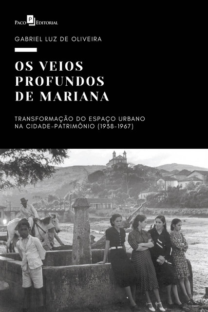 Os veios profundos de Mariana, Gabriel Luz De Oliveira