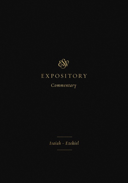 ESV Expository Commentary (Volume 6), Crossway