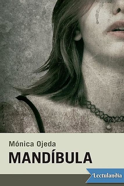 Mandíbula, Mónica Ojeda