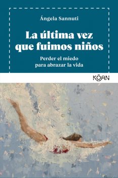 La última vez que fuimos niños, Ángela Sannuti