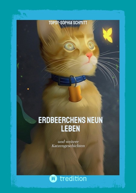 Erdbeerchens neun Leben, Topsy-Sophia Schmitt