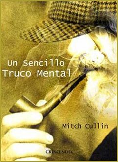 Un Sencillo Truco Mental, Mitch Cullin
