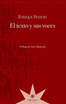 El texto y sus voces, Enrique Pezzoni, Luis Chitarroni