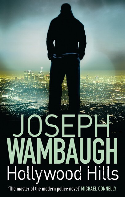 Hollywood Hills, Joseph Wambaugh