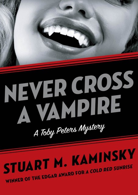 Never Cross a Vampire, Stuart M. Kaminsky