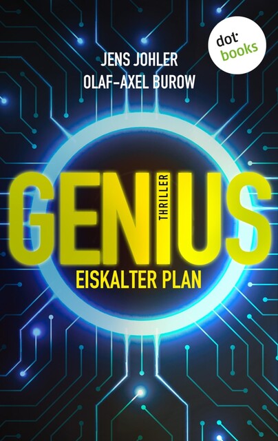 GENIUS – Eiskalter Plan, Jens Johler, Olaf-Axel Burow