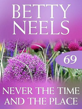 Never the Time and the Place, Betty Neels