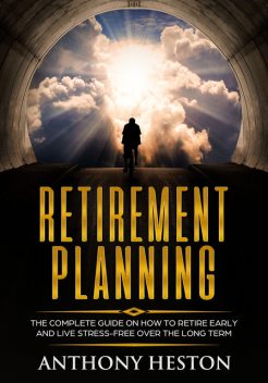 Retirement Planning, Anthony Heston