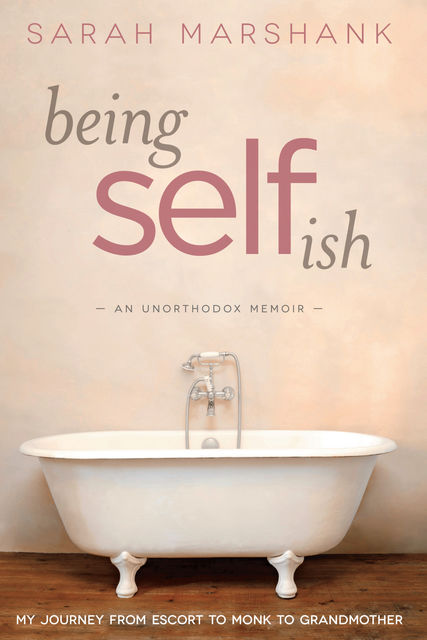 Being Selfish, Sarah Marshank