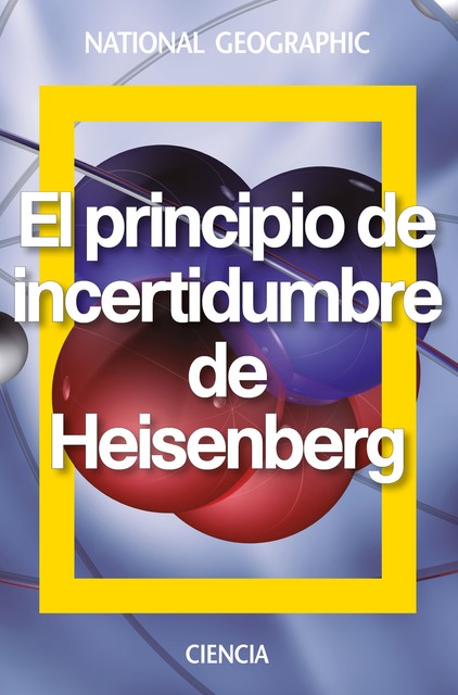 El principio de incertidumbre de Heisenberg, Jesús Navarro Faus