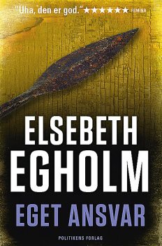 Eget ansvar, Elsebeth Egholm