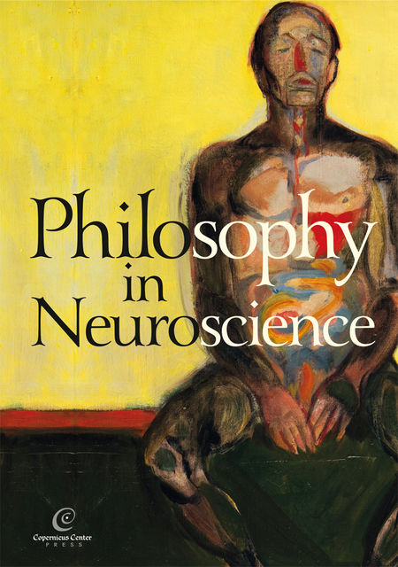 Philosophy in neuroscience, Bartosz Brożek, Jerzy Stelmach, Łukasz Kurek
