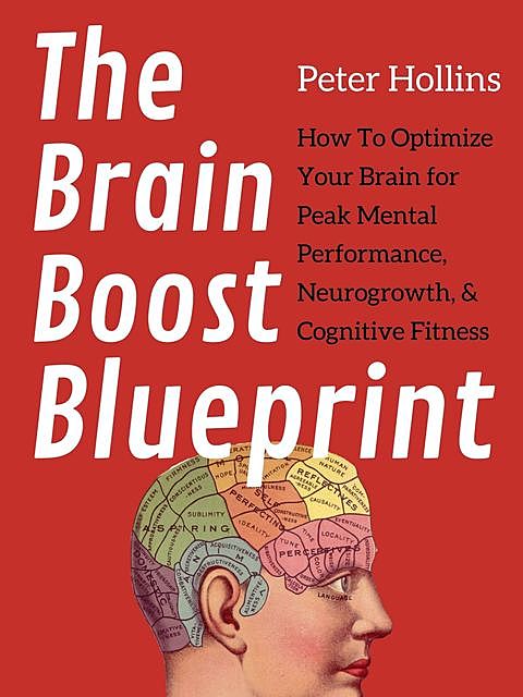 The Brain Boost Blueprint, Peter Hollins