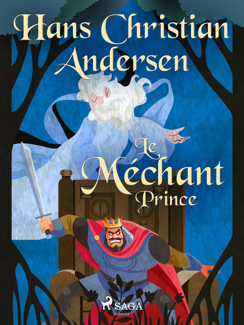 Le Méchant Prince, Hans Christian Andersen