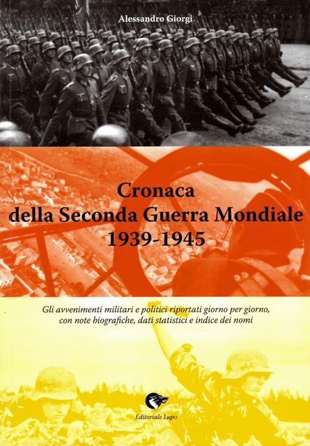 Cronaca della Seconda Guerra Mondiale 1939–1945, Alessandro Giorgi