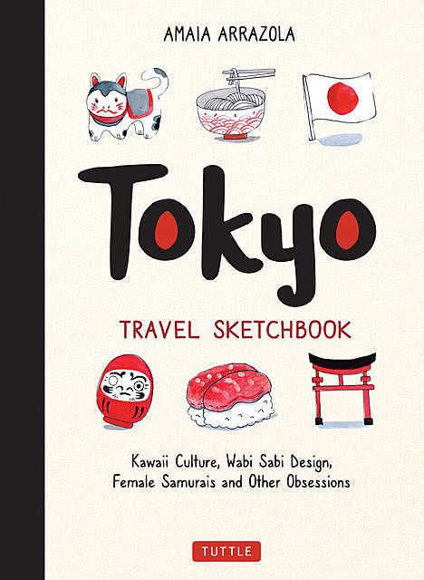 Tokyo Travel Sketchbook, Amaia Arrazola