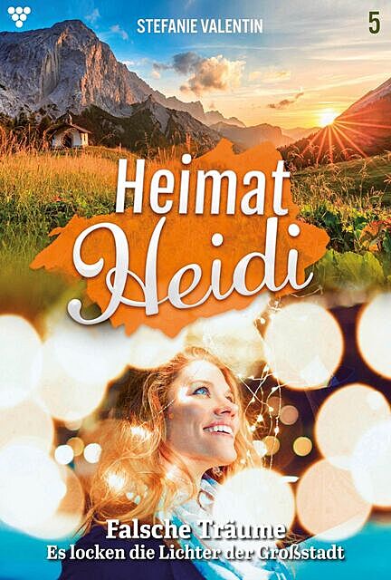 Heimat-Heidi 5 – Heimatroman, Stefanie Valentin
