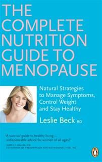 Complete Nutrition Guide To Menopause, Leslie Beck
