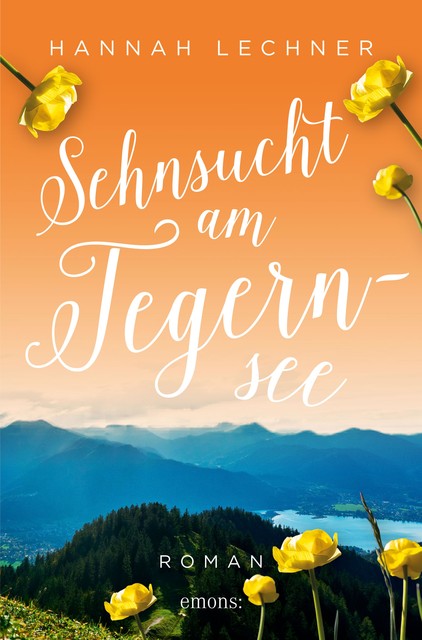 Sehnsucht am Tegernsee, Hannah Lechner