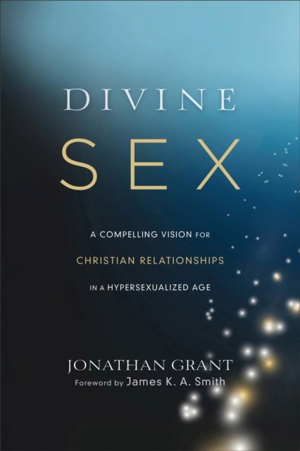 Divine Sex, Jonathan Grant