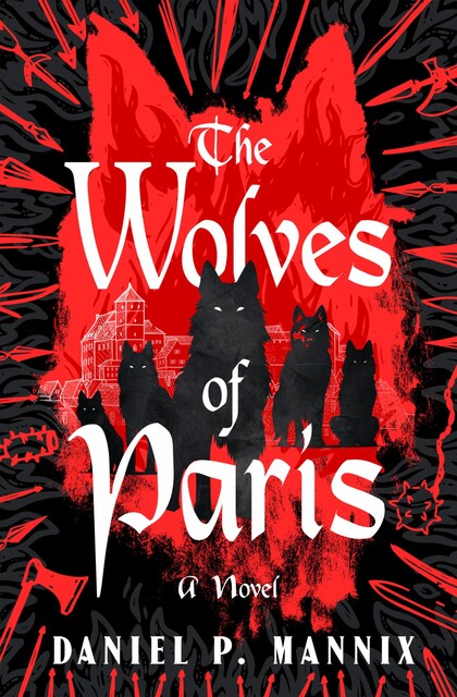 The Wolves of Paris, Daniel Mannix