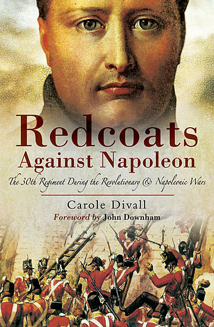 Redcoats Against Napoleon, Carole Divall