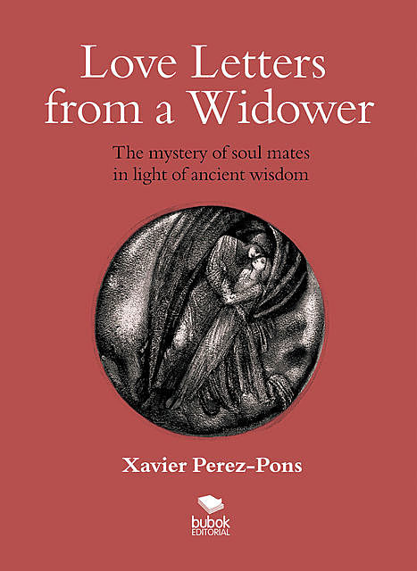 Love letters from a widower, Xavier Pérez-Pons