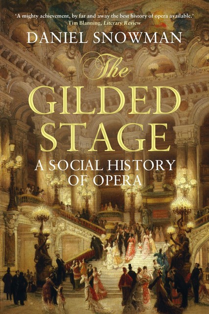 The Gilded Stage, Daniel Snowman