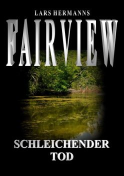 Fairview – Schleichender Tod, Lars Hermanns