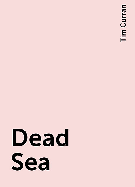 Dead Sea, Tim Curran