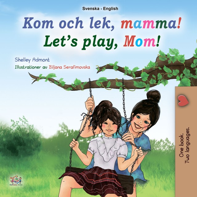 Kom och lek, mamma! Let’s Play, Mom, KidKiddos Books, Shelley Admont