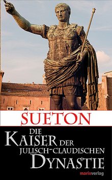 Die Kaiser der Julisch-Claudischen Dynastie, Sueton