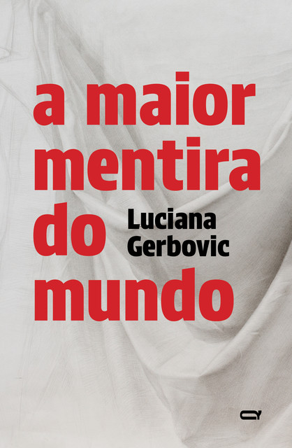 A maior mentira do mundo, Luciana Gerbovic