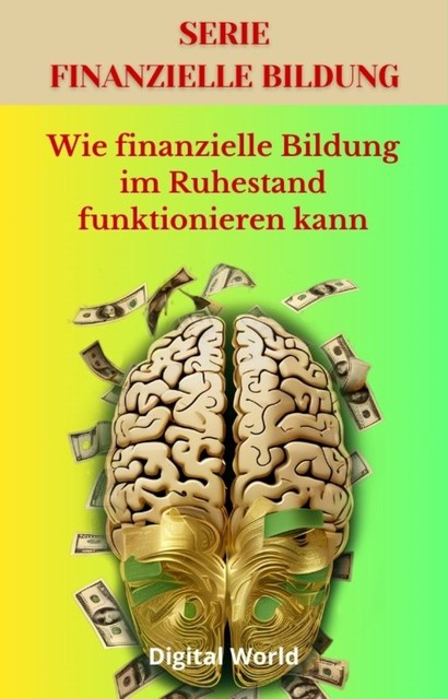 Wie finanzielle Bildung im Ruhestand funktionieren kann, Digital World