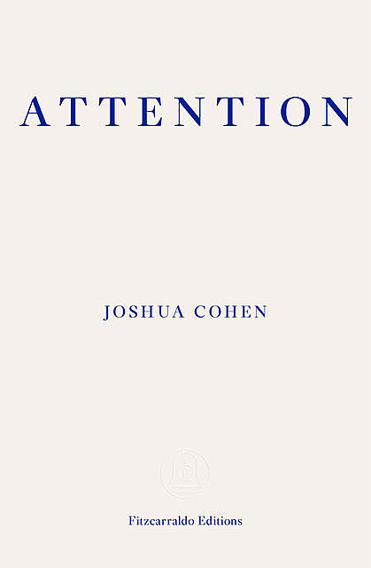 Attention, Joshua Cohen