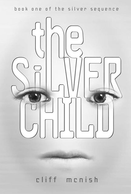 The Silver Child, Cliff McNish