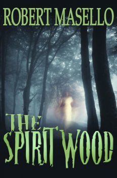 The Spirit Wood, Robert Masello