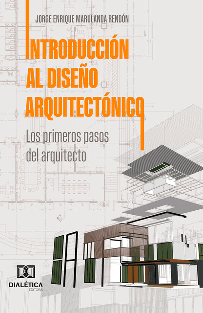 Introducción al Diseño Arquitectónico, Jorge Enrique Marulanda Rendón