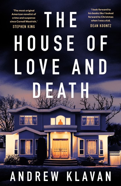 The House of Love and Death, Andrew Klavan