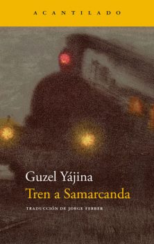 Tren a Samarcanda, Guzel Yájina