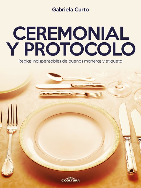 Ceremonial y Protocolo, Gabriela Curto